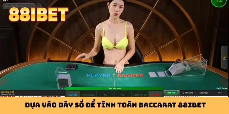 Dựa vào dãy số để tính toán baccarat 88IBET