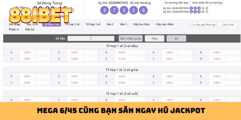 Mega 6/45 cùng bạn săn ngay hũ jackpot