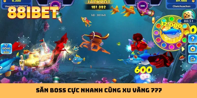 Săn boss cực nhanh cùng Xu Vàng 777