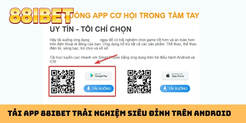 Tải app 88IBET trải nghiệm siêu đỉnh trên Android