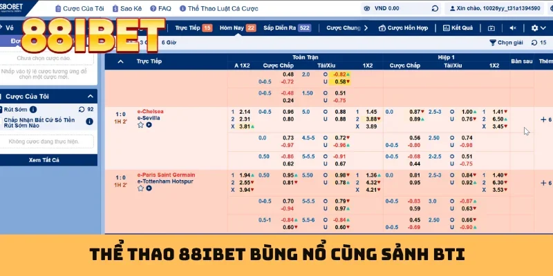 Thể thao 88IBET bùng nổ cùng sảnh BTI