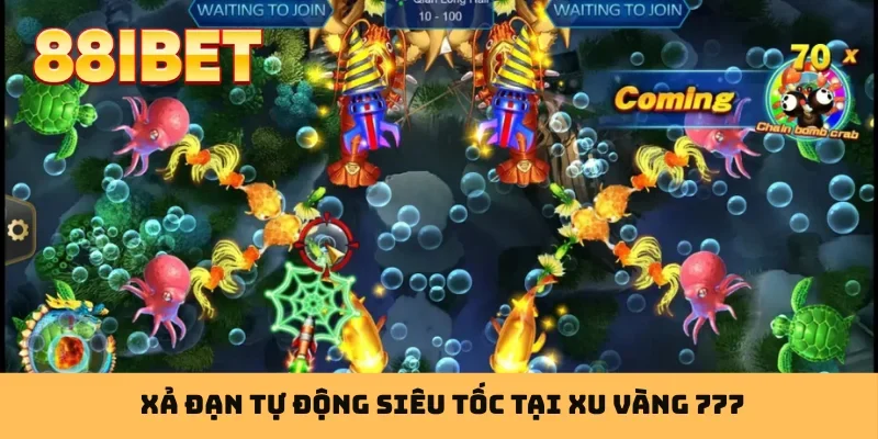 Xả đạn tự động siêu tốc tại Xu Vàng 777